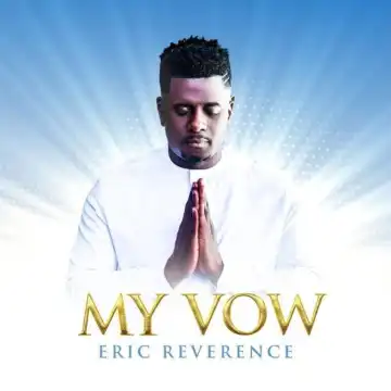 Eric Reverence – My Vow