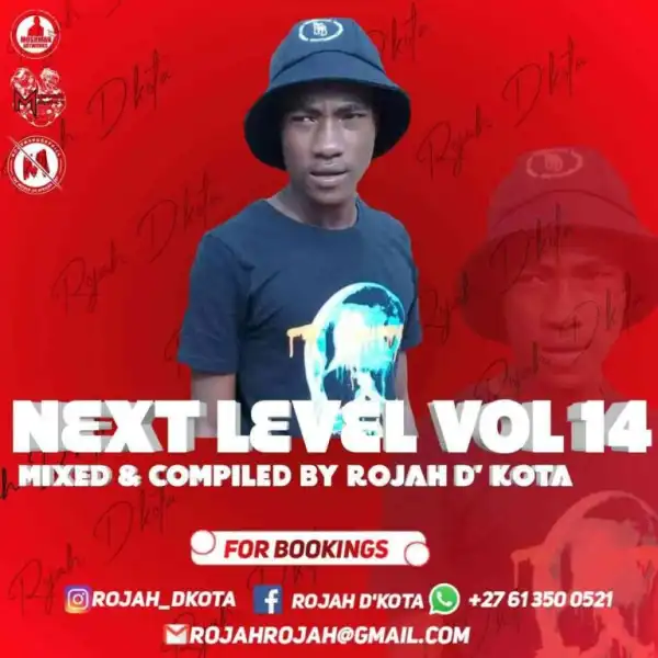 Rojah D’kota – Next Level Vol 14 Mix