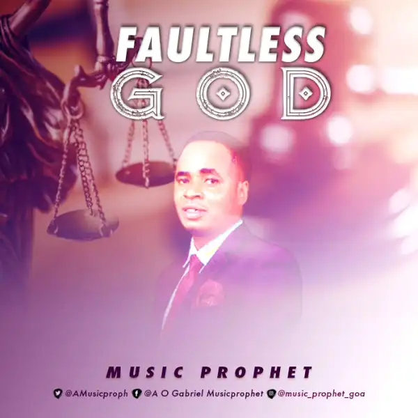 Music Prophet – Faultless God