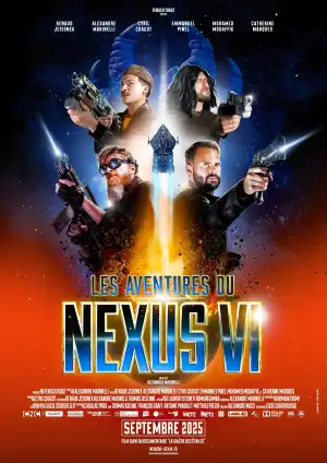 The Adventures Of Nexus VI (2025) [French]