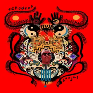 Echo Deep – Banjul