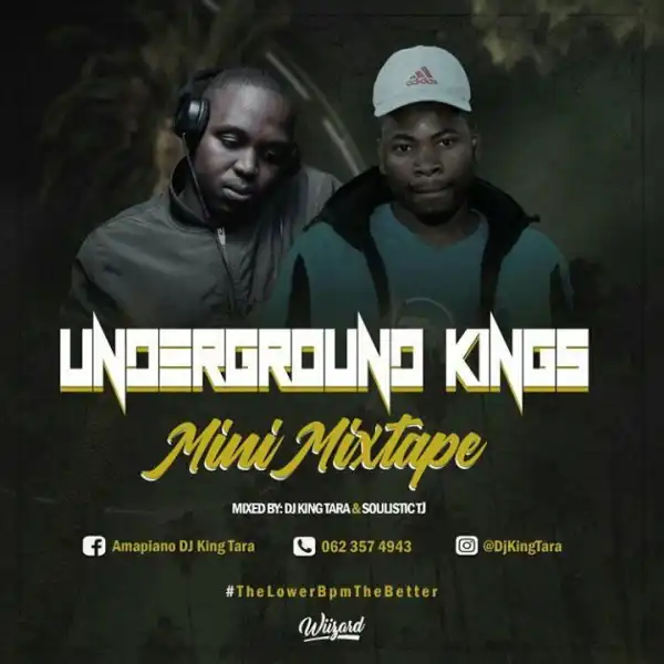 Dj King Tara – Underground Kings Mix Ft. Soulistic TJ