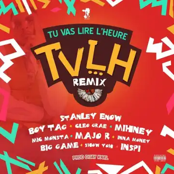 Stanley Enow – Tu Vas Lire L’heure (Remix)