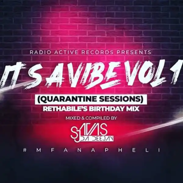 Sjavas Da Deejay – It’s A Vibe Quarantine Session Vol. 1
