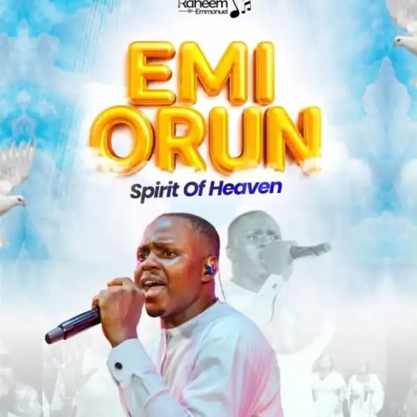 Raheem Emmanuel – Emi Orun (Spirit Of Heaven)