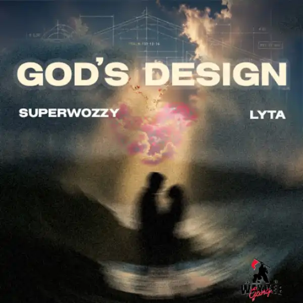 Superwozzy ft. Lyta – God’s Design