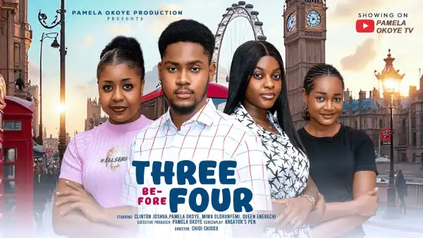 Three Before Four (2025 Nollywood Movie)