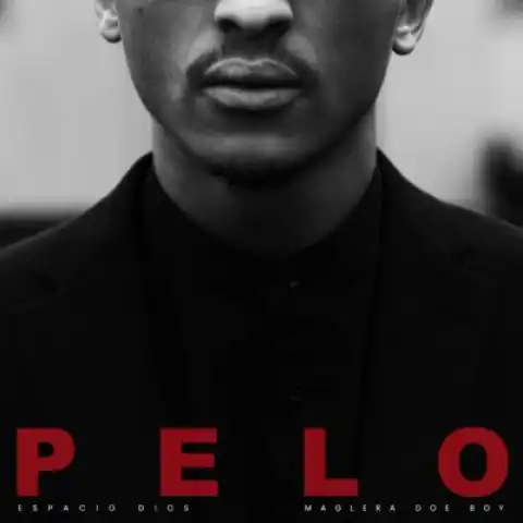 Espacio Dios – Pelo ft Maglera Doe Boy
