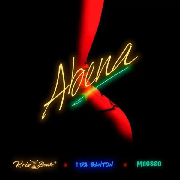 Krizbeatz – Abena ft. 1da Banton, Mbosso