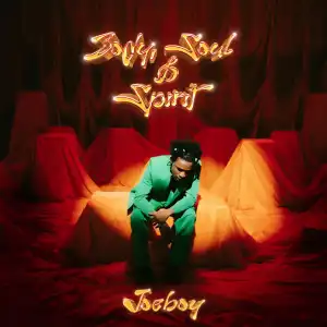 Joeboy – Body, Soul & Spirit (EP)