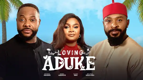 Loving Aduke (2025 Nollywood Movie)