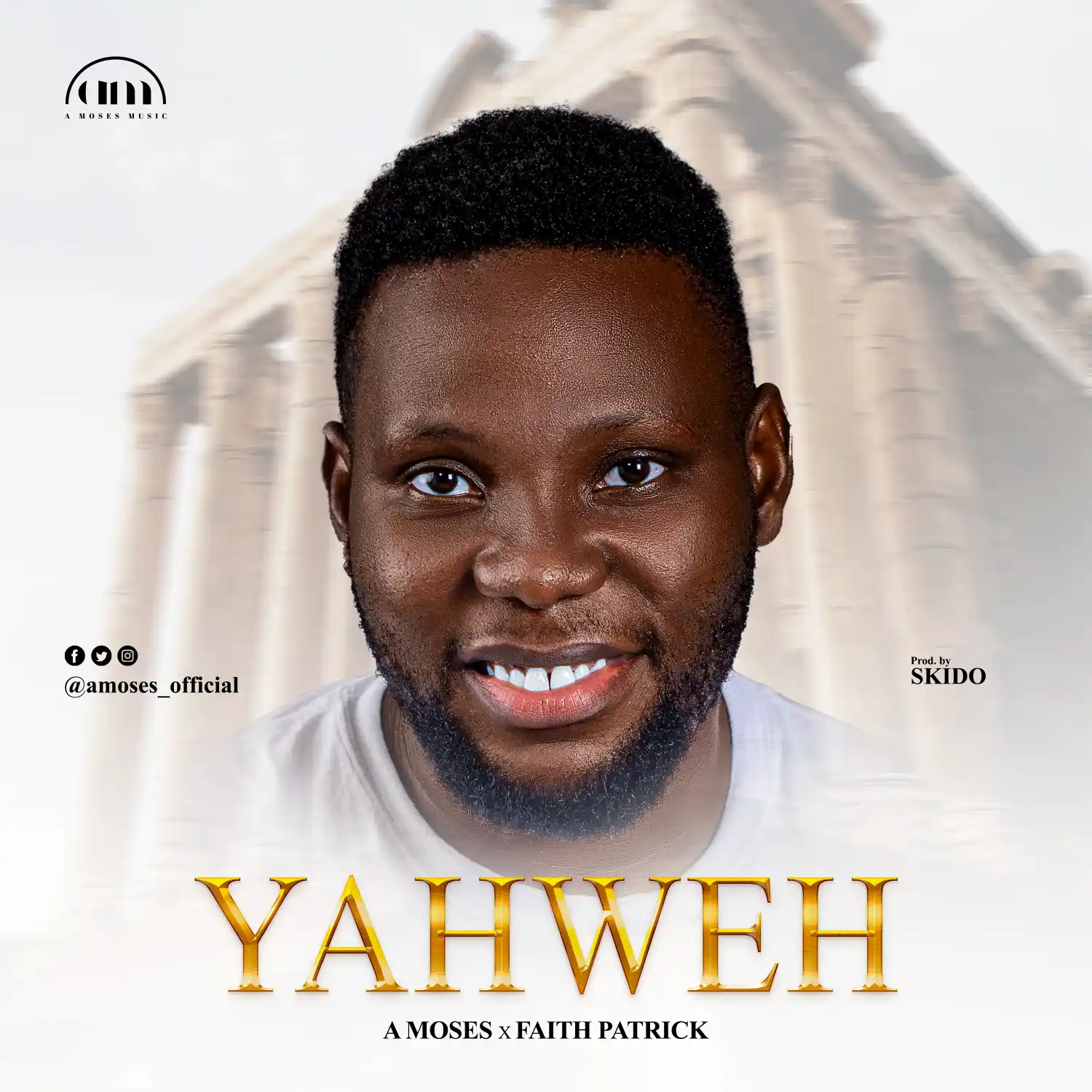 A Moses ft Faith Patrick -Yahweh