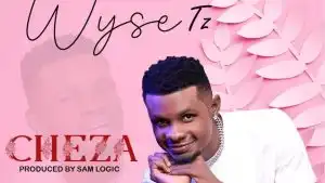 Wyse Tz – Cheza