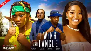 Twins And Tangle (2026 Nollywood Movie)