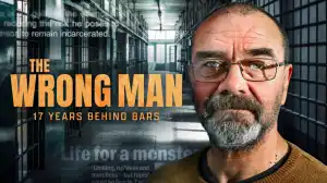 The Wrong Man 17 Years Behind Bars (2024)