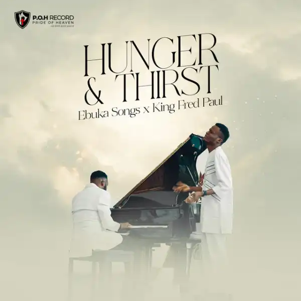 Ebuka Songs – Hunger And Thirst ft. King Fred Paul