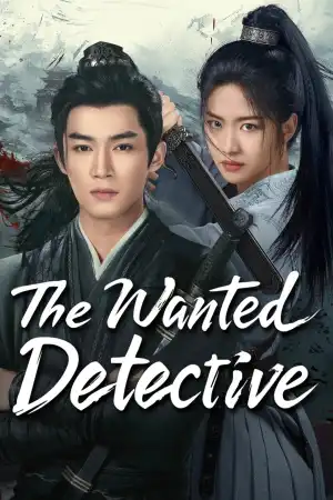 The Wanted Detective (2025) [Chinese] (TV series)
