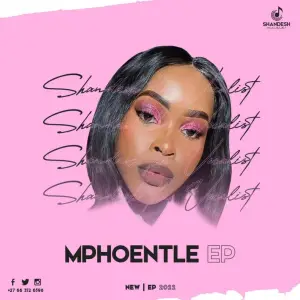 Shandesh The Vocalist – MPHOENTLE (EP)