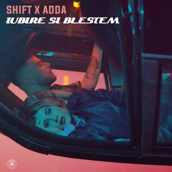 Shift Ft. Adda – Iubire Si Blestem