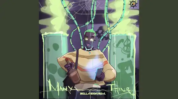 Bella Shmurda – Many Things