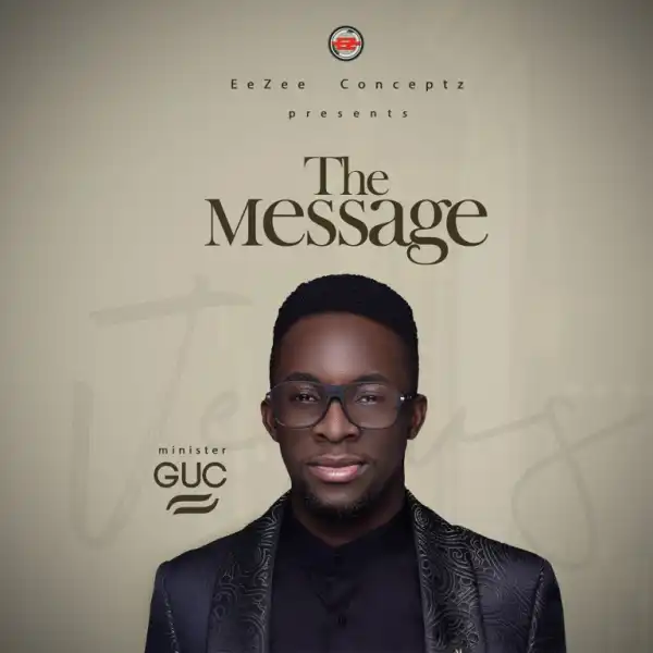 GUC – The Message (Album)