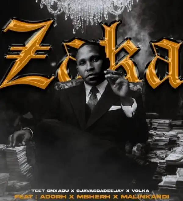 Teet Snxadu – Zaka ft. SjavasDaDeejay, Volka, Adorh, Mbherh & Malikandi