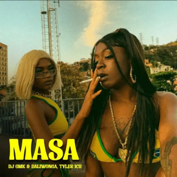 DJ GMK, DaliWonga & Tyler ICU – Masa