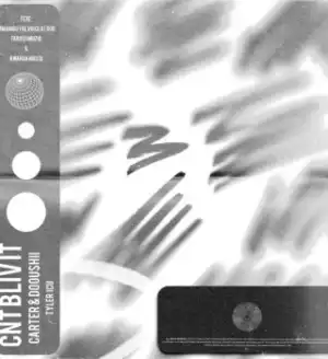 Carter IV – CNT BLIV IT ft DoouShii, Tyler ICU, Mmambo The Voice of God, FaroQii MuziQ & Kwanda MusiQ