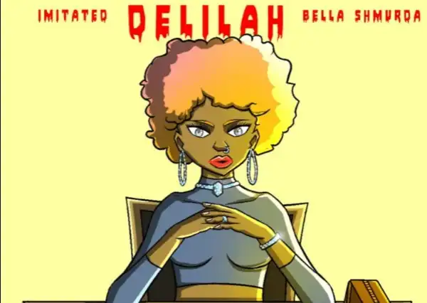 Imitated – Delilah ft. Bella Shmurda