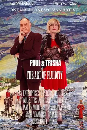 Paul and Trisha The Art of Fluidity (2024)