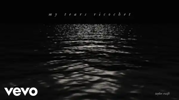 Taylor Swift – My Tears Ricochet (Lyrics Video)