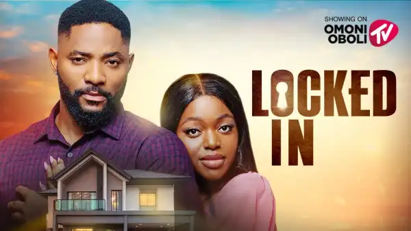 Locked In (2025 Nollywood Movie)