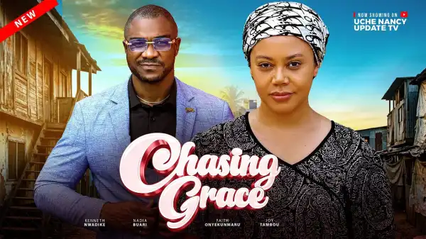 Chasing Grace (2026 Nollywood Movie)