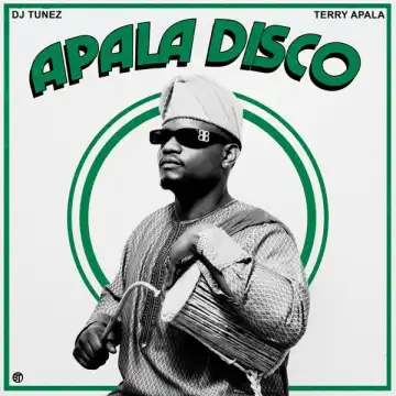 DJ Tunez Ft. Terry Apala – Apala Disco