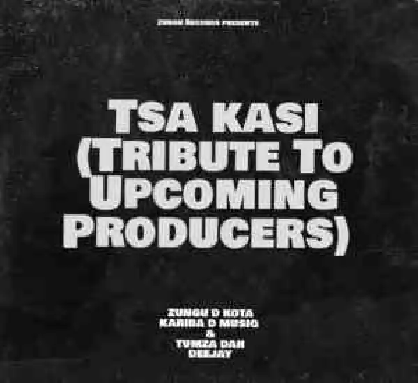Zungu D Kota – Tsa Kasi Vol.1 Mix