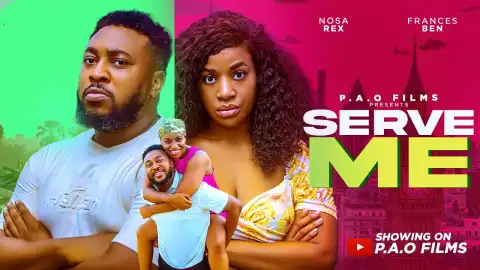Serve Me (2025 Nollywood Movie)