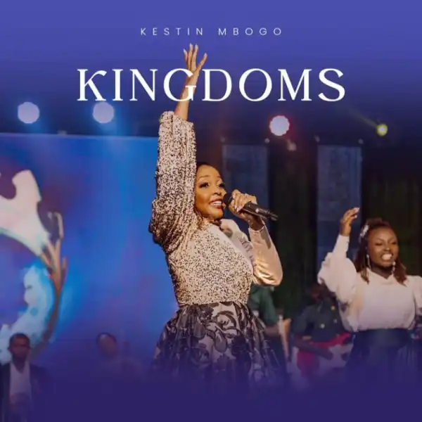 Kestin Mbogo – Kingdoms