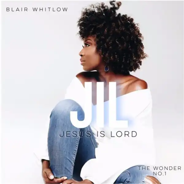 Blair Whitlow - Jesus Is Lord