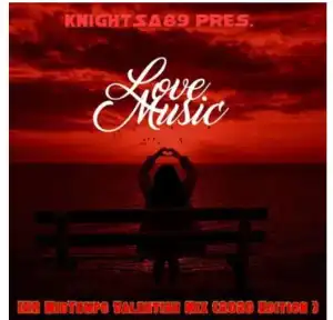KnightSA89 – Valentine’s Day (Hard Times, Love & Music)