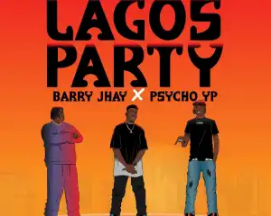 Powpeezy – Lagos Party (Remix) Ft. Barry Jhay & PsychoYP