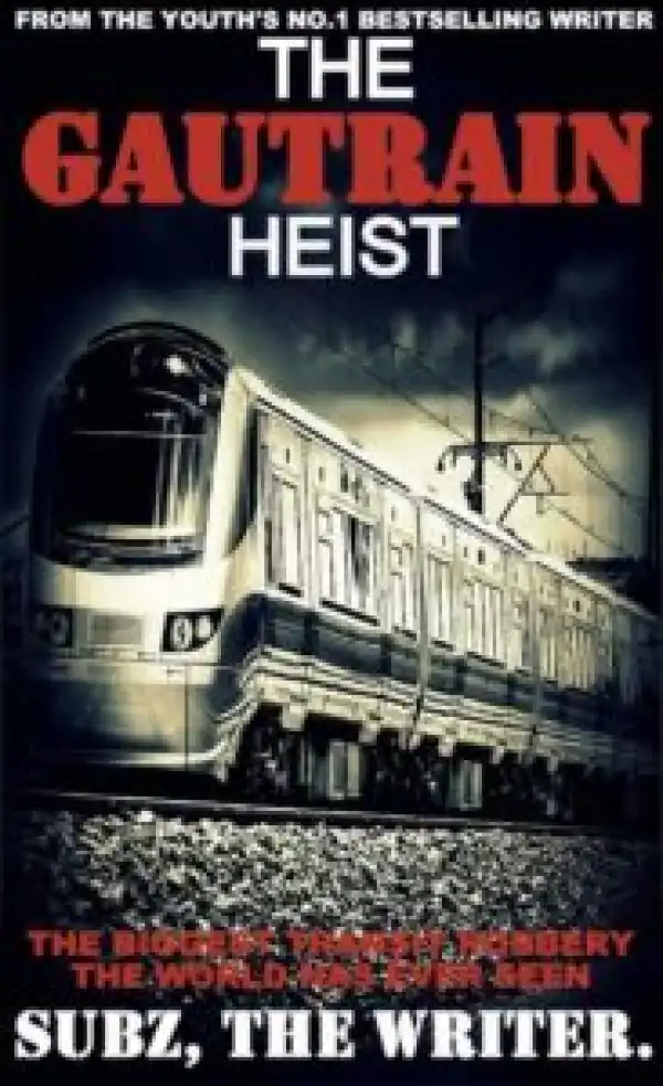 Subz & The Writer ft Blaklez & Pdot O – Gautrain Heist