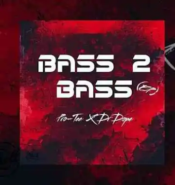 Pro Tee X Dr Dope- Bass 2 Bass
