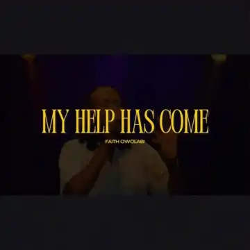 Faith Owolabi – My Help Has Come