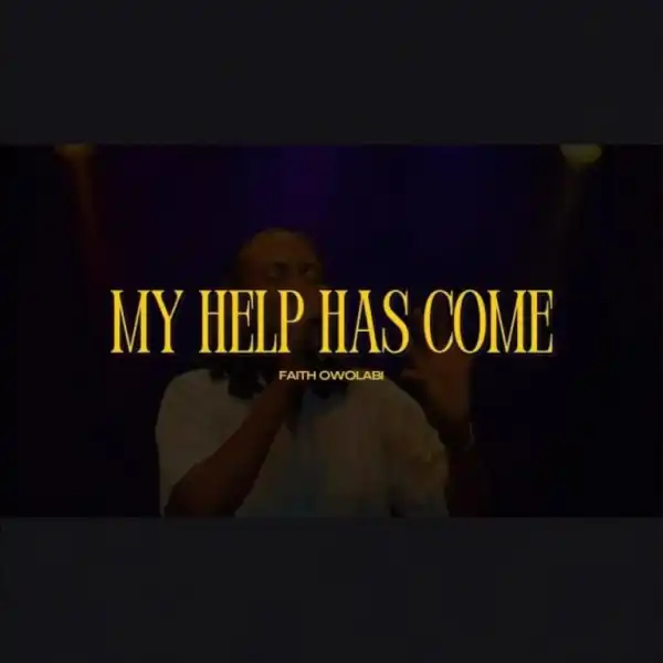 Faith Owolabi – My Help Has Come