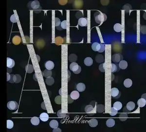 Rod Wave – After It All