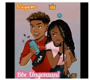 Rayzer – Bbe Ungenzan