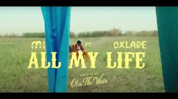 M.I Abaga – All My Life ft. Oxlade (Video)
