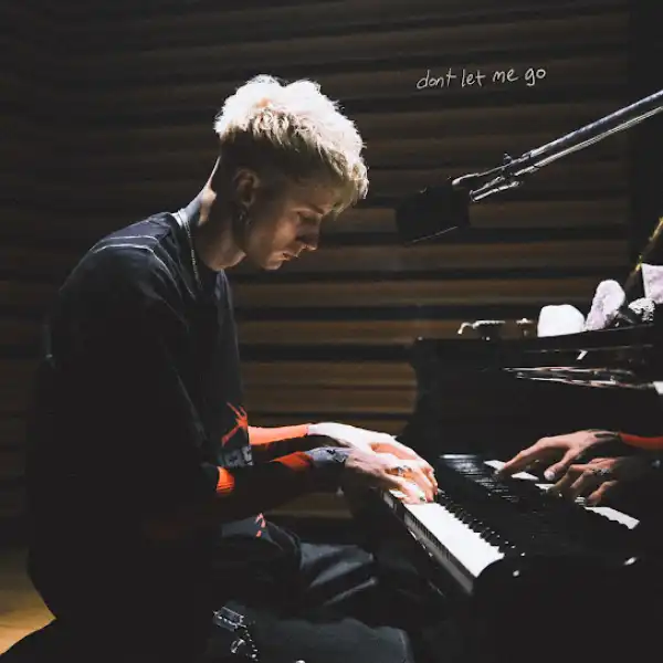 Mgk – Dont Let Me Go