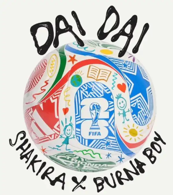 Shakira ft. Burna Boy – Dai Dai (World Cup 2026 Anthem)