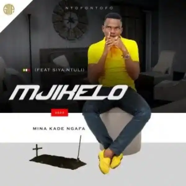 Mjikelo – Mina Kade Ngafa ft. Siya Ntuli